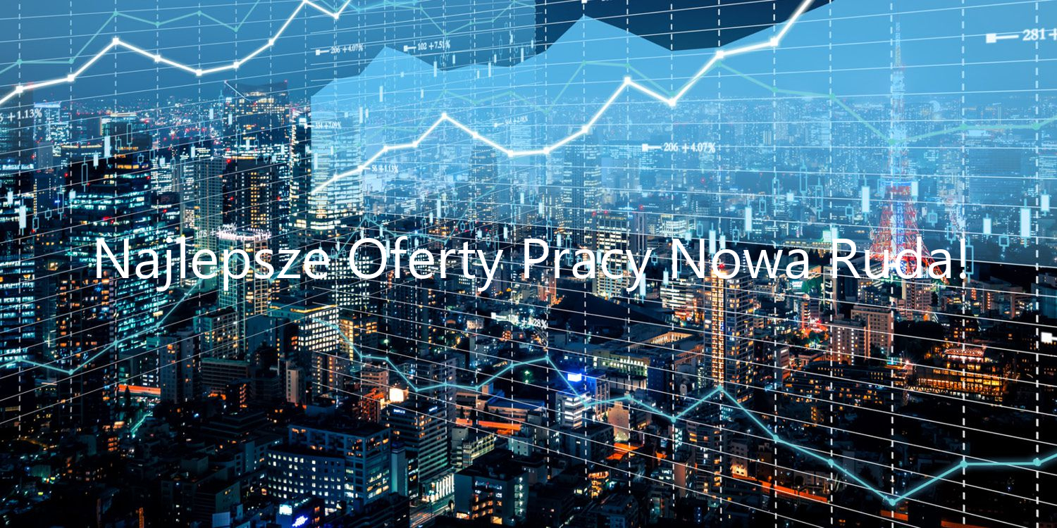 Oferty Pracy Nowa Ruda Ostatniej Chwili