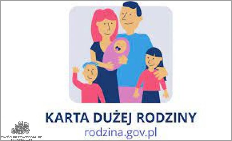 Nie Znasz Zalet Karty Dużej Rodziny?