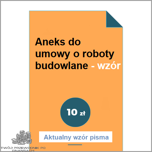 Wzór Aneksu Do Umowy Na Roboty Budowlane!