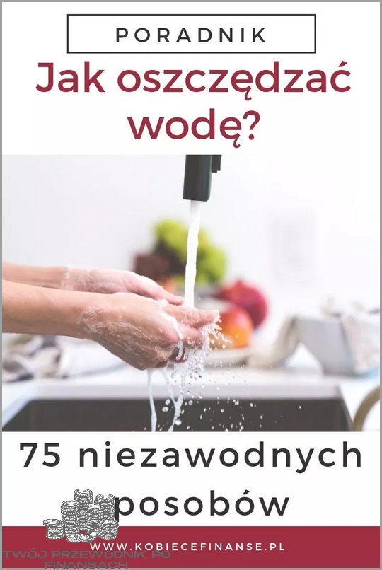 Jak Oszczędzać Wodę? Odpowiedź na Edu Site!