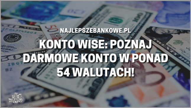 Konto Wise - Poznaj Opinie!