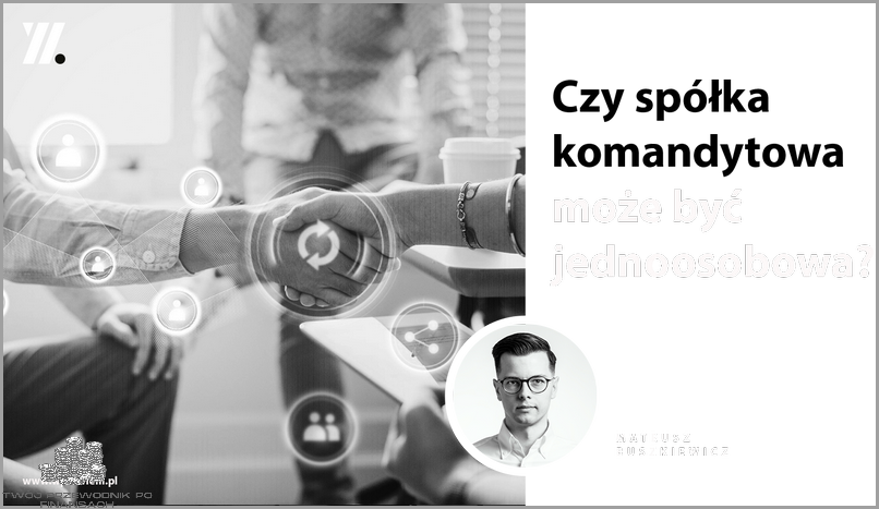 Co To Jest Spółka Komandytowa?