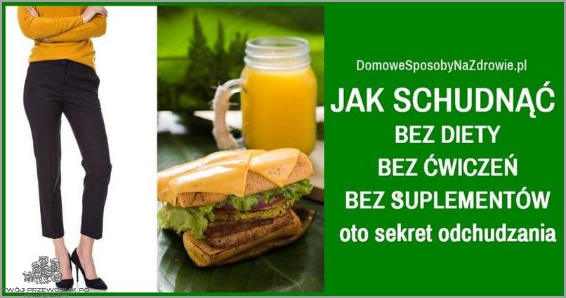 Jak Schudnąć Bez Ćwiczeń? 8 Sposobów!