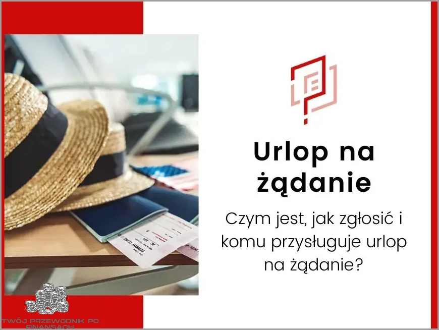 Urlop Na Żądanie: Kiedy Zgłosić?!