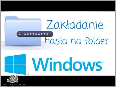 Jak Założyć Hasło Na Komputer? Sprawdź!