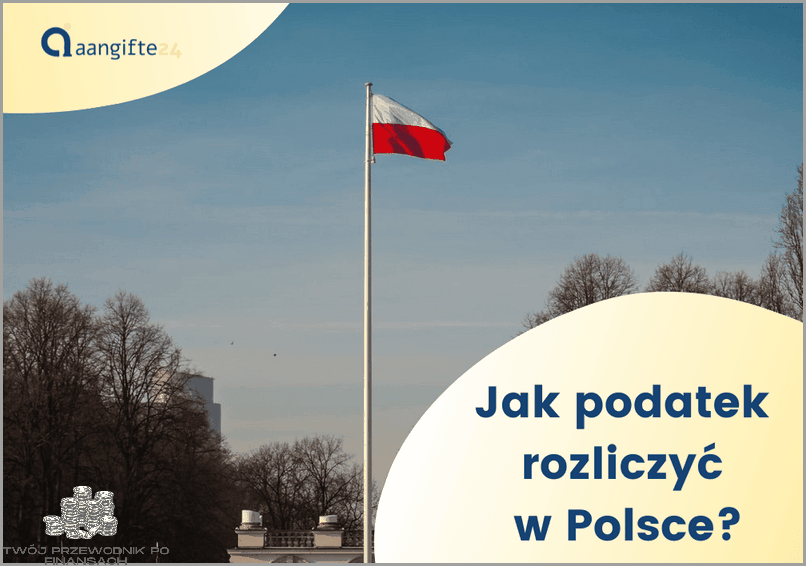 Krok Po Kroku: Rozliczenie Podatku Z Holandii W Polsce!