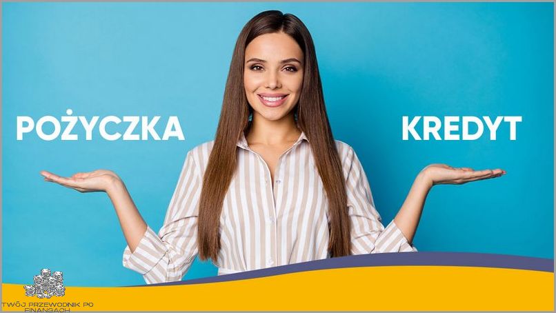 Odkryj Różnicę Między Kredytem A Pożyczką! Odkryj Różnicę Między Kredytem A Pożyczką!