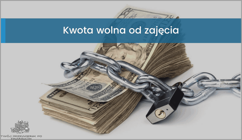 Kwota Wolna Od Zajęcia: Przeczytaj, Co Musisz Wiedzieć!