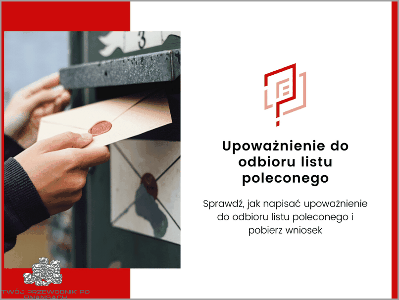 Upoważnienie Do Odbioru Listu Poleconego - co dalej?.